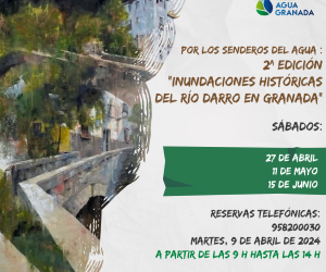 POR LOS SENDEROS DEL AGUA 2º EDICIÓN “INUNDACIONES HISTÓRICAS DEL DÍO DARRO EN GRANADA”